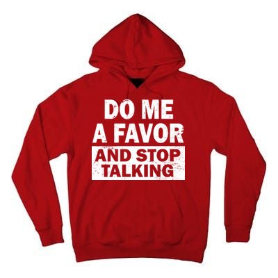Do Me A Favor And Stop Talking Tall Hoodie