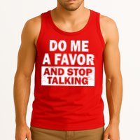 Do Me A Favor And Stop Talking Tank Top
