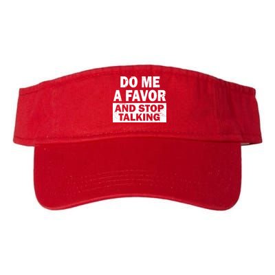 Do Me A Favor And Stop Talking Visor