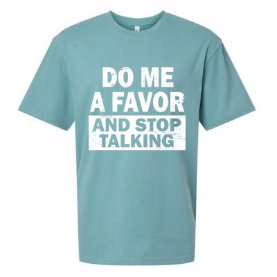 Do Me A Favor And Stop Talking Sueded Cloud Jersey T-Shirt