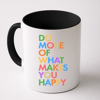 Do More Of What Makes You Happy Mug