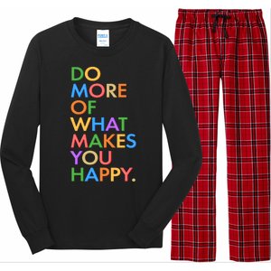 Do More Of What Makes You Happy Long Sleeve Pajama Set