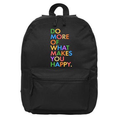 Do More of What Makes You Happy 16 in Basic Backpack