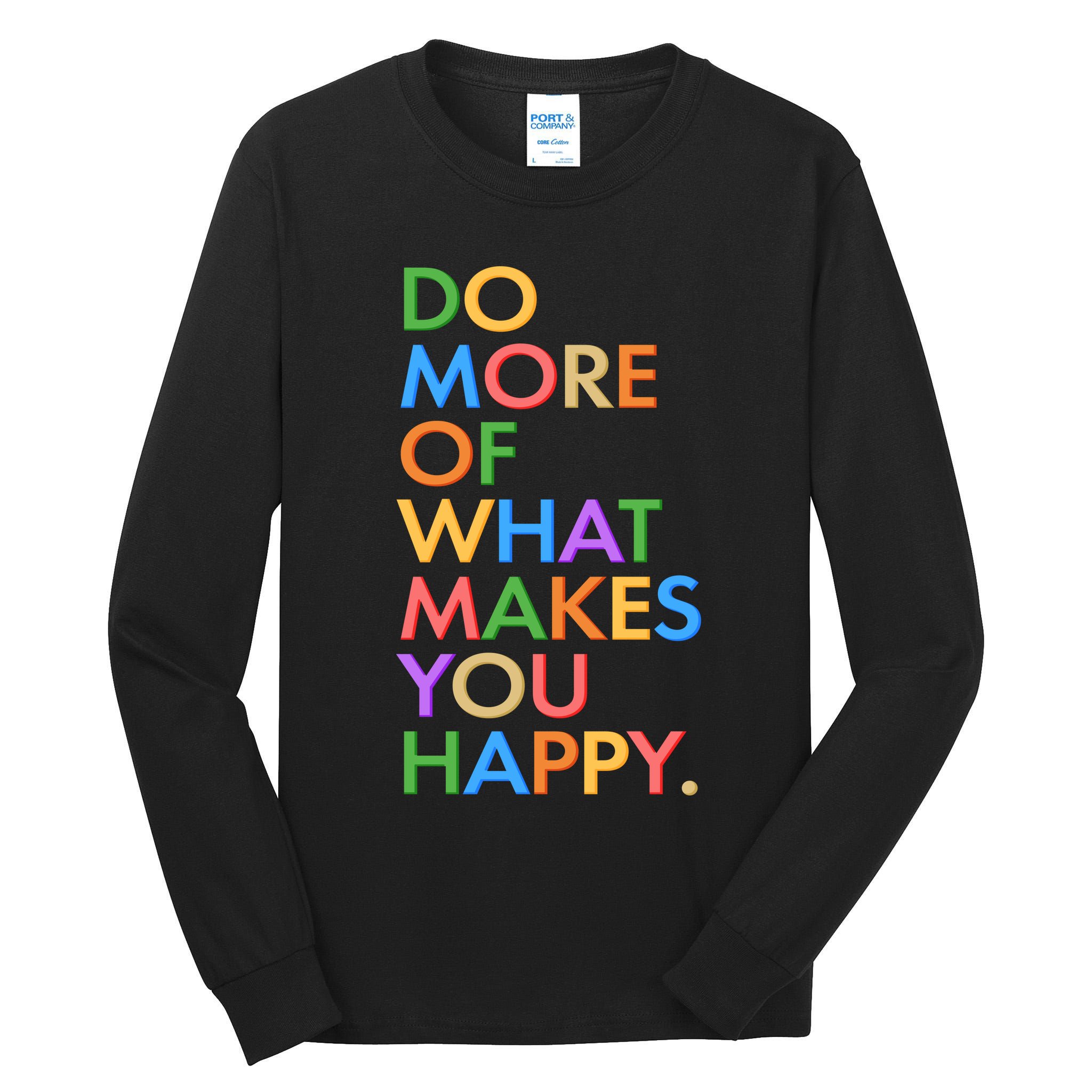 Do More of What Makes You Happy Tall Long Sleeve T-Shirt