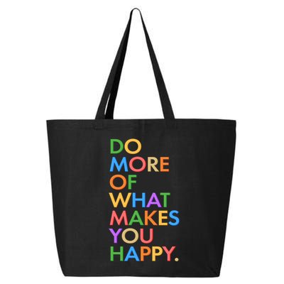 Do More Of What Makes You Happy 25L Jumbo Tote