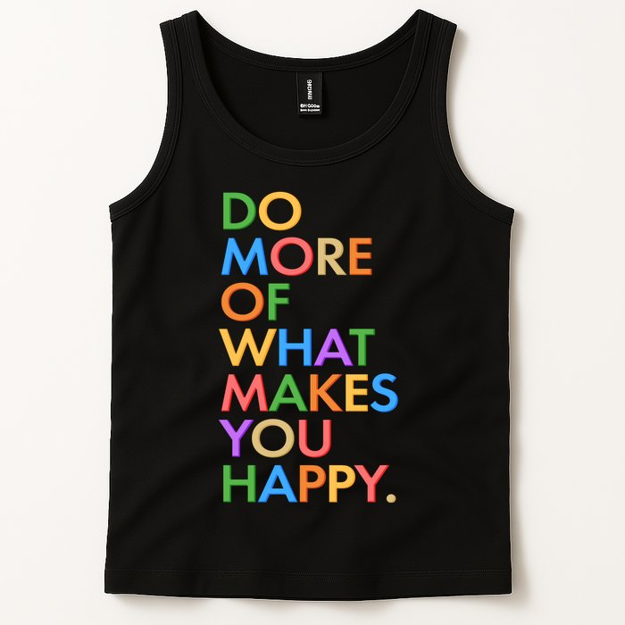 Do More of What Makes You Happy Tank Top
