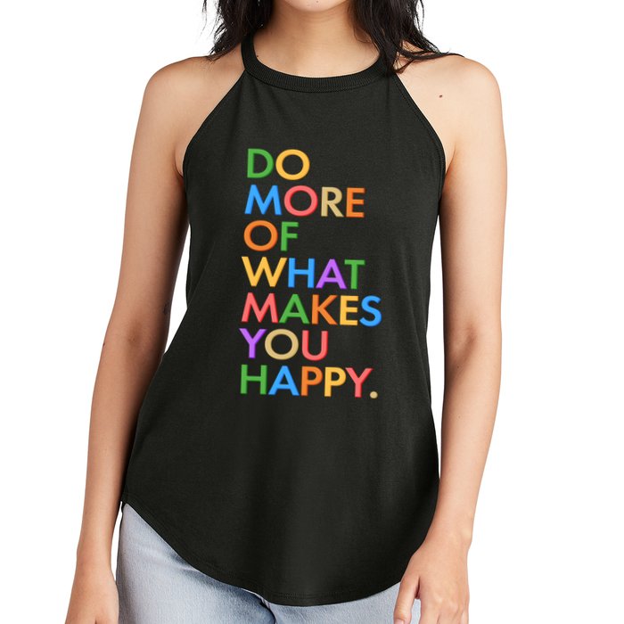 Do More of What Makes You Happy Women's Perfect Tri Rocker Tank
