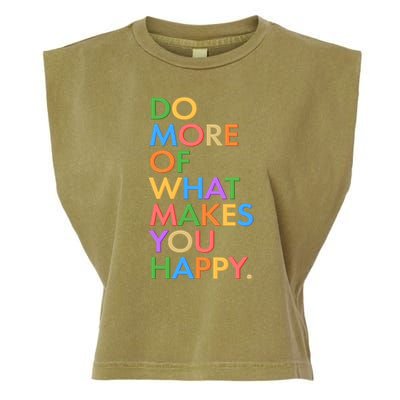 Do More Of What Makes You Happy Garment-Dyed Women's Muscle Tee