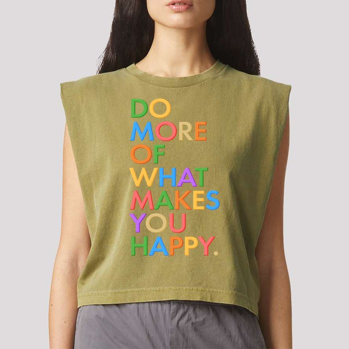 Do More of What Makes You Happy Garment-Dyed Women's Muscle Tee
