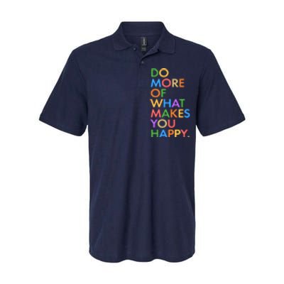 Do More Of What Makes You Happy Softstyle Adult Sport Polo