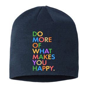 Do More Of What Makes You Happy Sustainable Beanie