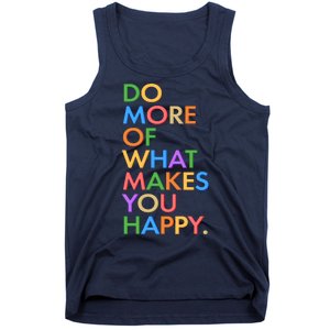 Do More Of What Makes You Happy Tank Top