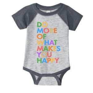 Do More of What Makes You Happy Infant Baby Jersey Bodysuit