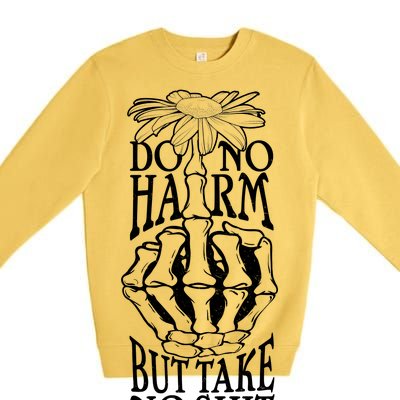 Do No Harm But Take No Shit Premium Crewneck Sweatshirt