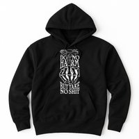 Do No Harm But Take No Shit Hoodie
