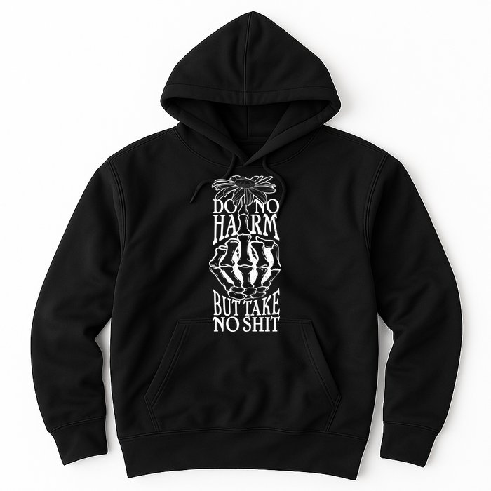 Do No Harm But Take No Shit Hoodie