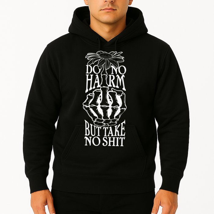 Do No Harm But Take No Shit Hoodie