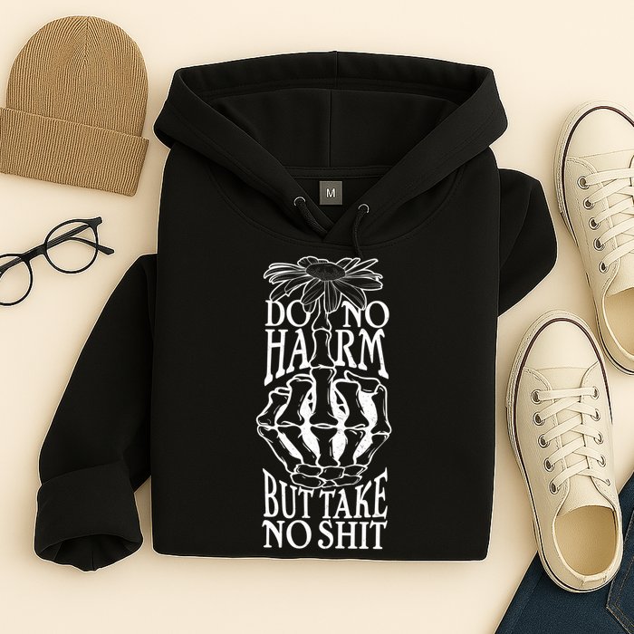 Do No Harm But Take No Shit Hoodie