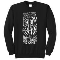 Do No Harm But Take No Shit Sweatshirt