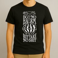 Do No Harm But Take No Shit T-Shirt
