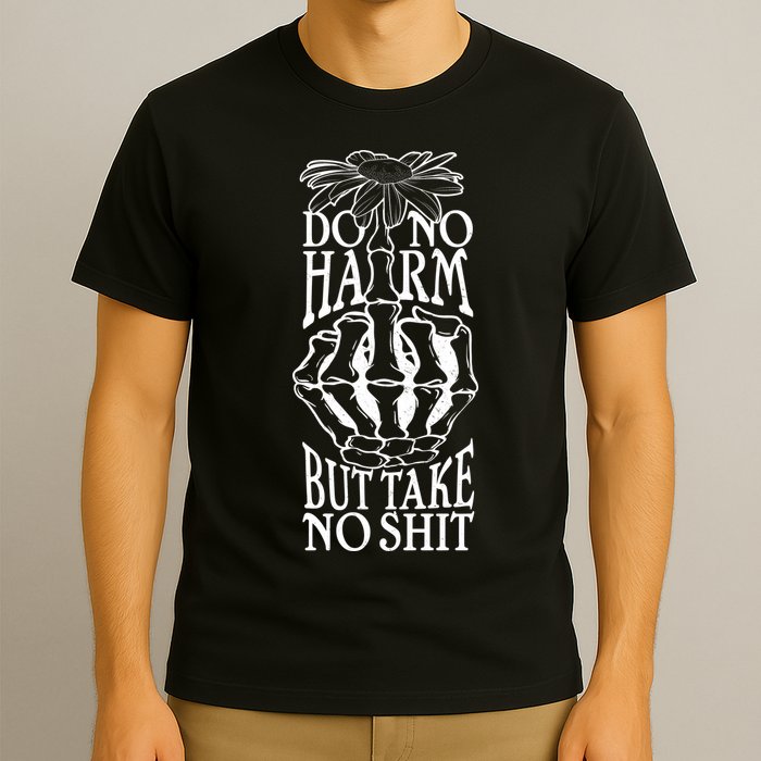 Do No Harm But Take No Shit T-Shirt
