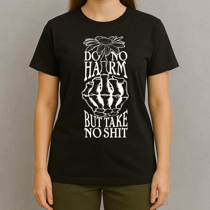 Do No Harm But Take No Shit T-Shirt