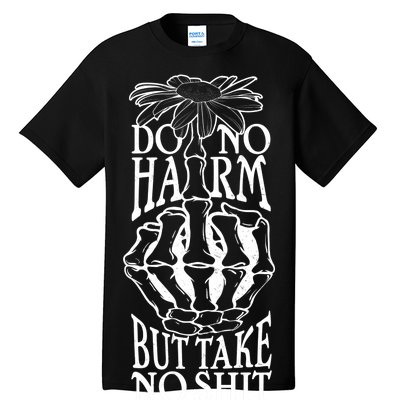 Do No Harm But Take No Shit Tall T-Shirt