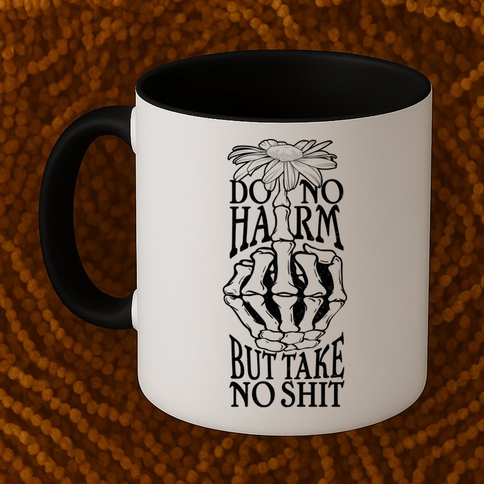 Do No Harm But Take No Shit Mug