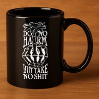 Do No Harm But Take No Shit 11oz C Handle Ceramic Mug