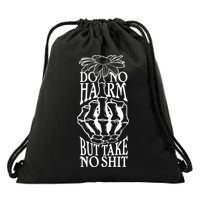 Do No Harm But Take No Shit Drawstring Bag