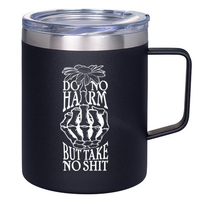 Do No Harm But Take No Shit 12oz Stainless Steel Coffee Mug