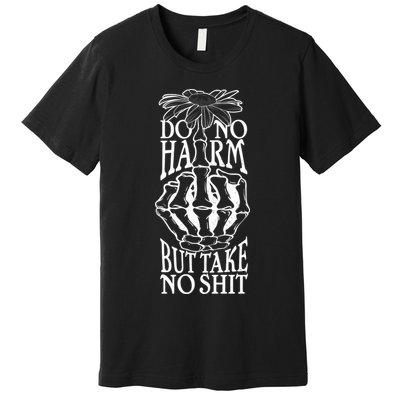 Do No Harm But Take No Shit Premium T-Shirt