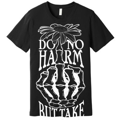 Do No Harm But Take No Shit Premium T-Shirt