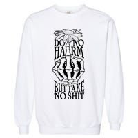 Do No Harm But Take No Shit Garment-Dyed Sweatshirt