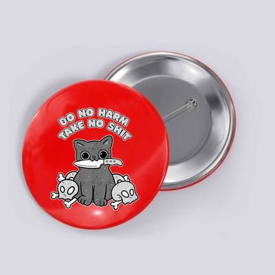 Do No Harm Take No Shit Button