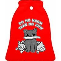 Do No Harm Take No Shit Ceramic Bell Ornament