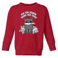 Do No Harm Take No Shit Toddler Sweatshirt