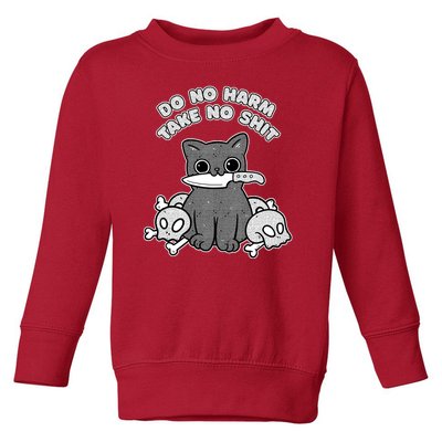 Do No Harm Take No Shit Toddler Sweatshirt