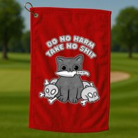 Do No Harm Take No Shit Golf Towel