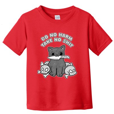 Do No Harm Take No Shit Toddler T-Shirt