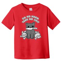 Do No Harm Take No Shit Toddler T-Shirt