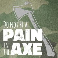 Do Not Be A Pain In The Axe Legacy Tie Dye Trucker Hat