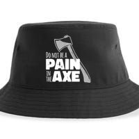 Do Not Be A Pain In The Axe Sustainable Bucket Hat