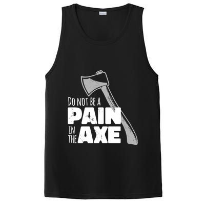 Do Not Be A Pain In The Axe PosiCharge Competitor Tank