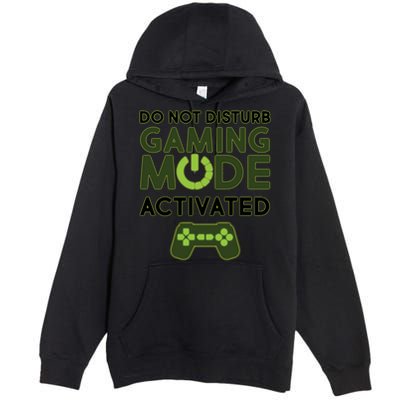 Do Not Disturb Gaming Mode Activated Premium Pullover Hoodie