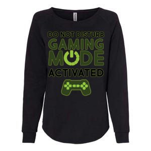 Do Not Disturb Gaming Mode Activated Womens California Wash Sweatshirt