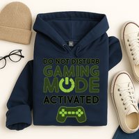 Do Not Disturb Gaming Mode Activated Hoodie