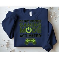 Do Not Disturb Gaming Mode Activated Sweatshirt