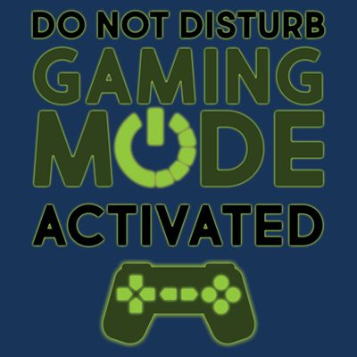 Do Not Disturb Gaming Mode Activated T-Shirt