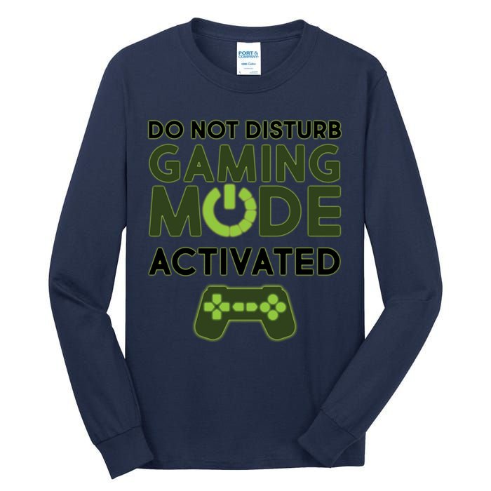 Do Not Disturb Gaming Mode Activated Tall Long Sleeve T-Shirt